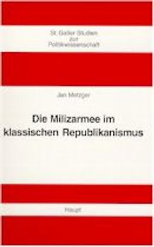 Die Milizarmee im klassischen Republikanismus