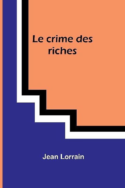 Le crime des riches