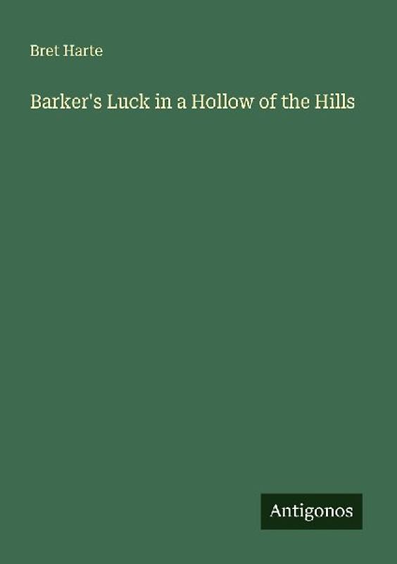 Barker's Luck in a Hollow of the Hills