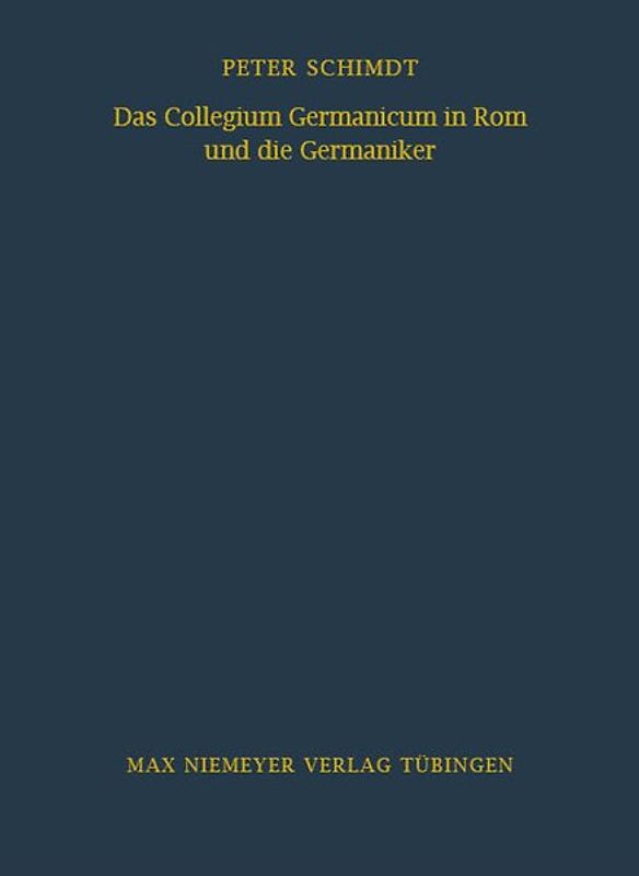 Das Collegium Germanicum in Rom und die Germaniker
