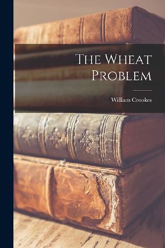 The Wheat Problem