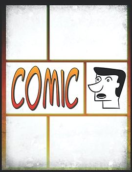 Comic Zeichnen Buch: Leere Graphic Novel-Panels | Erstellen Sie Ihr eigenes Comic-Buch Erwachsene Jugendliche und Kinder | 100 Seiten mit Variantenvorlagen & Beschriftungsblasen