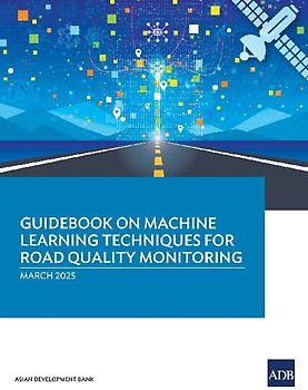 Guidebook on Machine Learning Techniques for Road Quality Monitoring