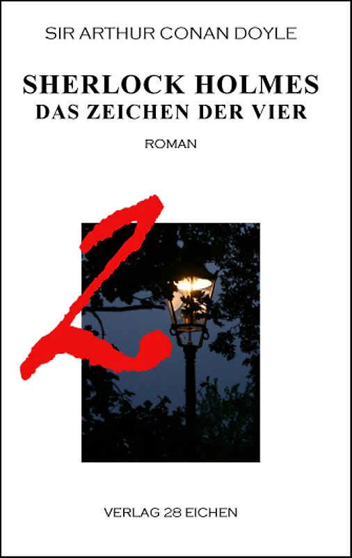 Arthur Conan Doyle: Ausgewählte Werke / Sherlock Holmes 2 Das Zeichen der Vier
