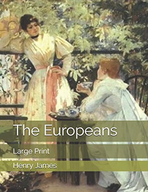 The Europeans: Large Print