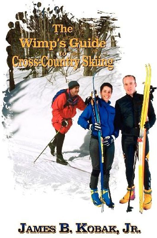 The Wimp's Guide to Cross-Country Skiing