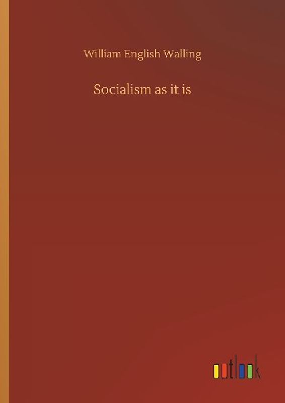 Socialism as it is