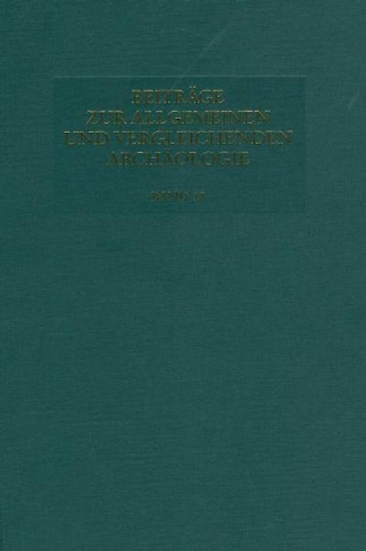 Beiträge zur Allgemeinen und Vergleichenden Archäologie. AVA-Beiträge. 1998