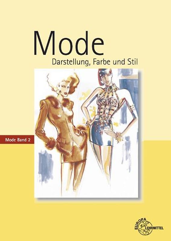 Mode - Darstellung, Farbe und Stil. Mode Band 2