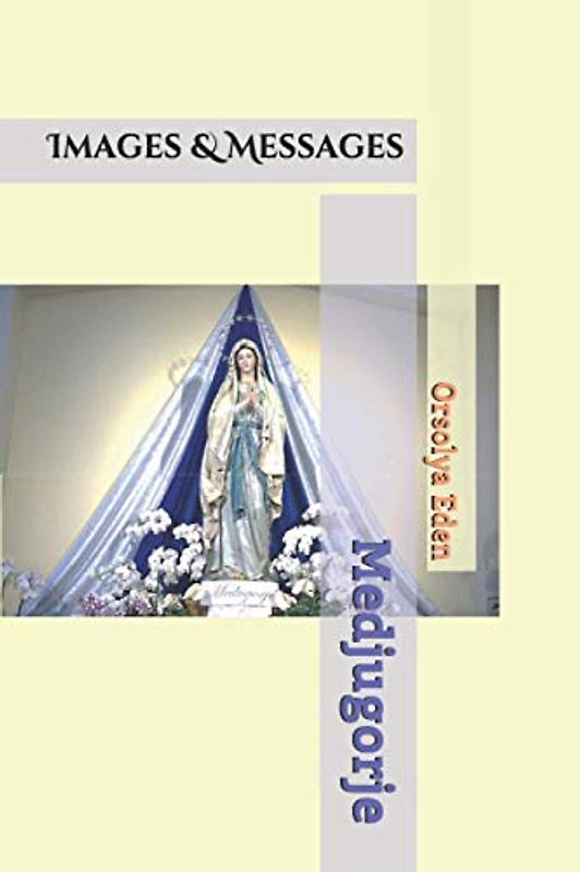 Medjugorje Images & Messages