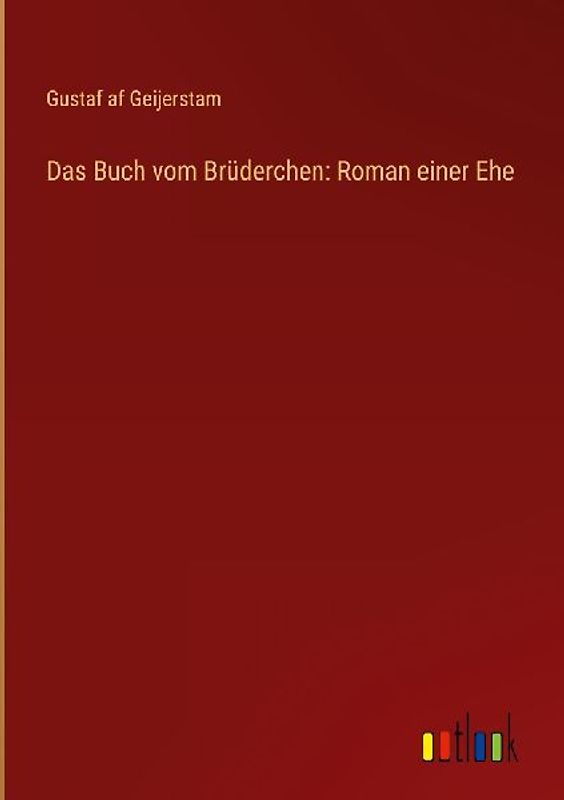 Das Buch vom Brüderchen: Roman einer Ehe