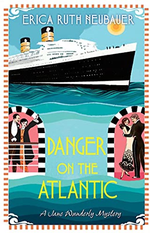 Danger on the Atlantic (A Jane Wunderly Mystery, Band 3)