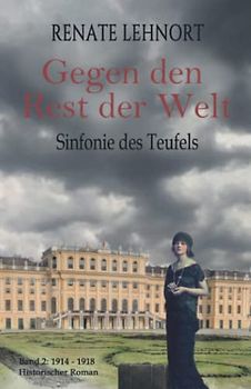 Sinfonie des Teufels – Gegen den Rest der Welt: Band 2: 1914 - 1918