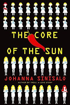 The Core of the Sun: Sinisalo Johanna
