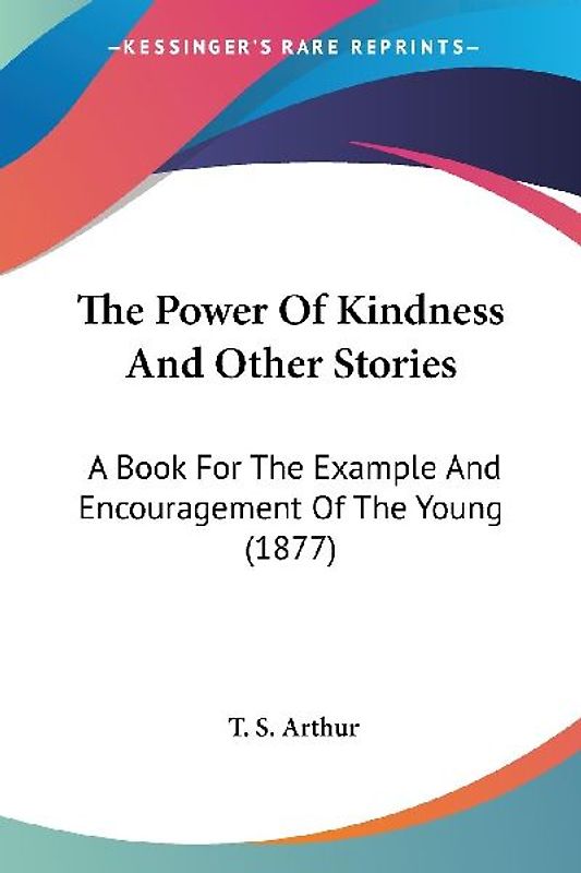 The Power Of Kindness And Other Stories