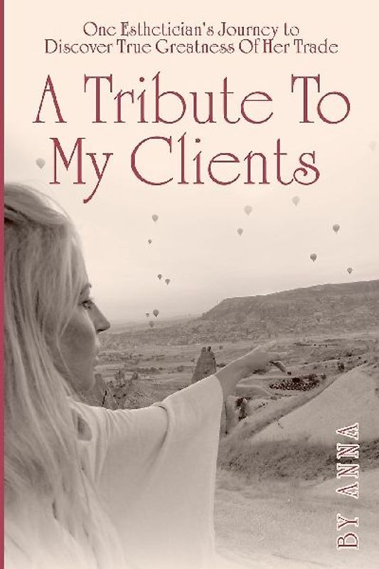 A Tribute To My Clients