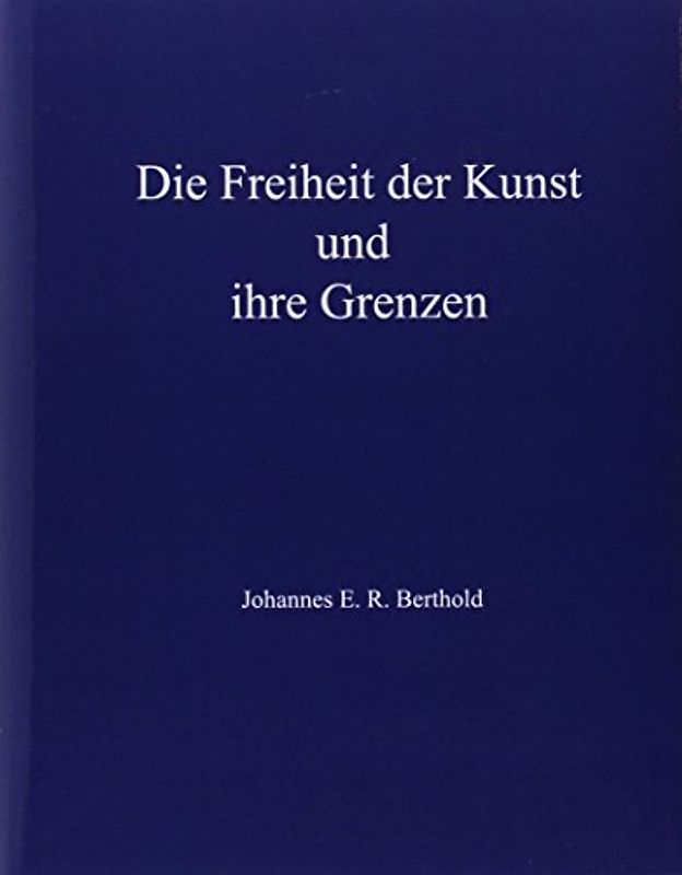 Die Freiheit der Kunst und ihre Grenzen