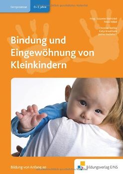 Bindung und Eingewöhnung von Kleinkindern