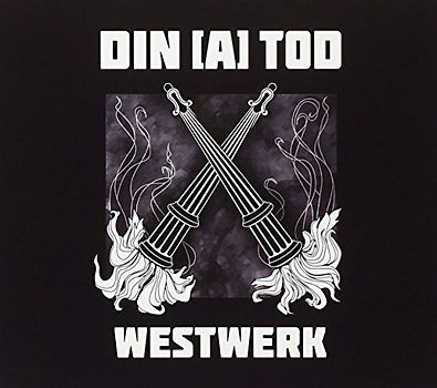Din (a) Tod - Westwerk