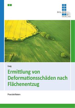 Ermittlung von Deformationsschäden nach Flächenentzug
