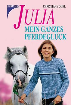 Julia - Mein ganzes Pferdeglück