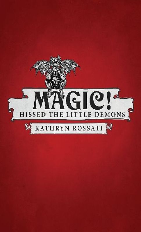 Magic! Hissed The Little Demons