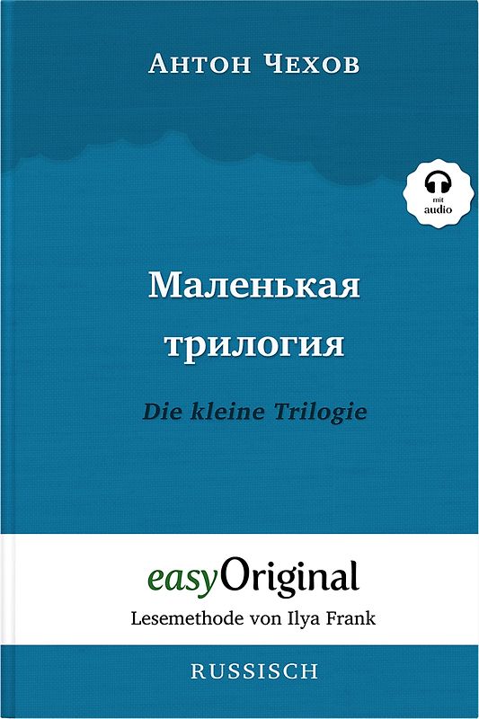Malenkaya Trilogiya / Die kleine Trilogie Hardcover (Buch + Audio-Online) - Lesemethode von Ilya Frank - Zweisprachige Ausgabe Russisch-Deutsch