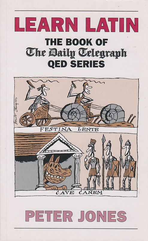 Learn Latin - The Book of the "Daily Telegraph" Q.E.D. Series - Peter Jones [Paperback]