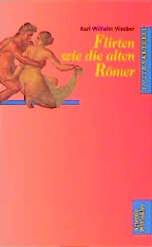 Flirten wie die alten Römer