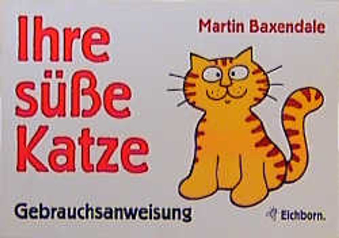 Ihre süsse Katze. Gebrauchsanweisung