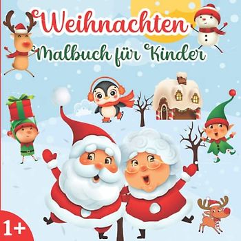 Weihnachten Malbuch für Kinder: Kritzelbuch für Mädchen und Jungen im Alter von 1-4 Jahren | Erstes Weihnachtsmalbuch ideal als Weihnachtsgeschenk oder Nikolausgeschenk