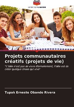 Projets communautaires créatifs (projets de vie)