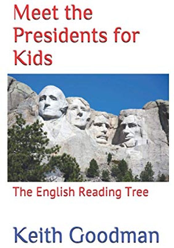 Meet the Presidents for Kids: The English Reading Tree