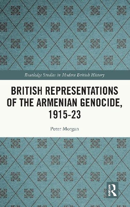 British Representations of the Armenian Genocide, 1915-23