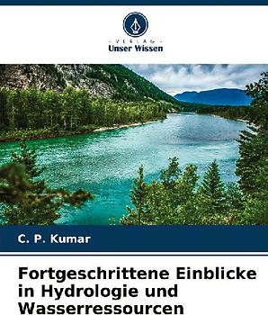 Fortgeschrittene Einblicke in Hydrologie und Wasserressourcen