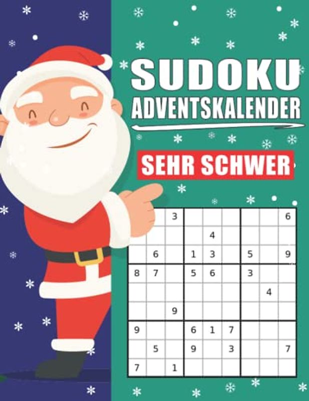 Sudoku Adventskalender: Schwierigkeit Sehr Schwer I Das Sudoku Rätselbuch für Profis und Fortgeschrittene I Inkl. Lösungen
