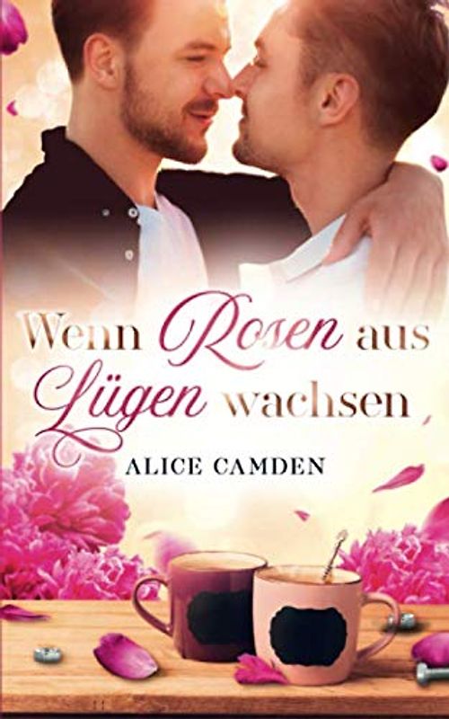 Wenn Rosen aus Lügen wachsen (Café Cinnamon, Band 6)