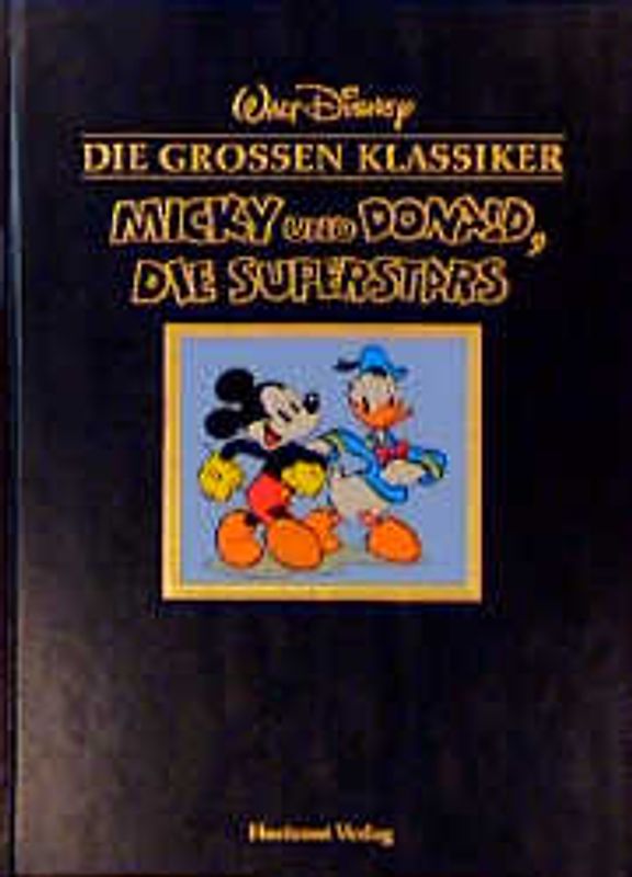 Die grossen Klassiker. Micky und Donald, die Superstars