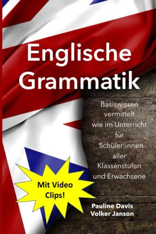 Englische Grammatik: Englische Grammatik im Unterrichtsstil