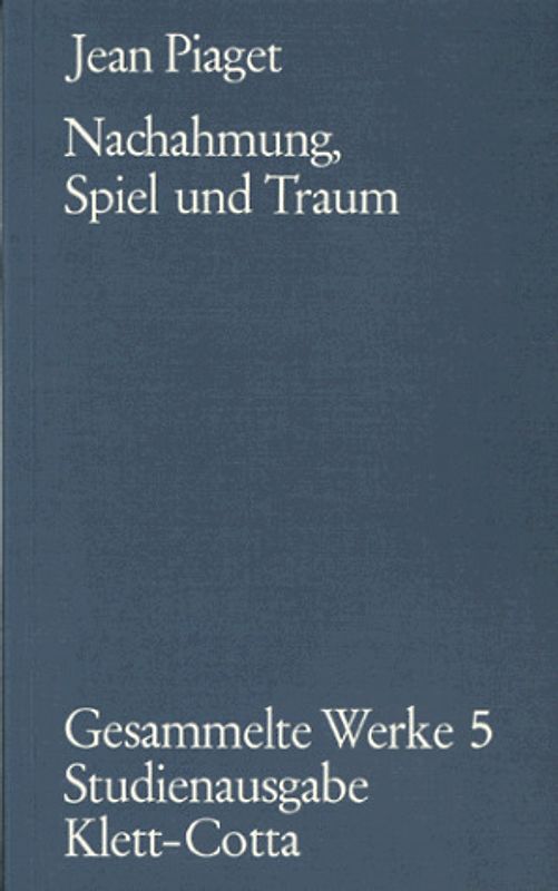 Gesammelte Werke / Nachahmung, Spiel und Traum
