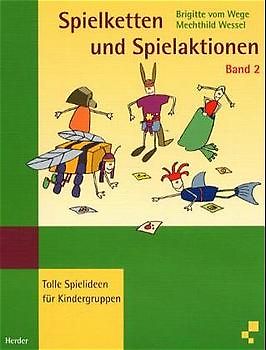 Spielketten und Spielaktionen im Kindergarten