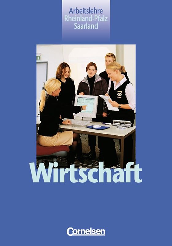 Wirtschaft - Rheinland-Pfalz und Saarland / 7.-10. Schuljahr - Schülerbuch