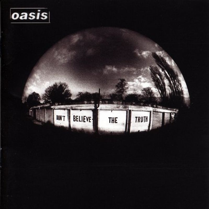 Oasis - Don't Believe the Truth