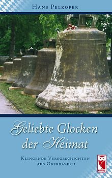 Geliebte Glocken der Heimat