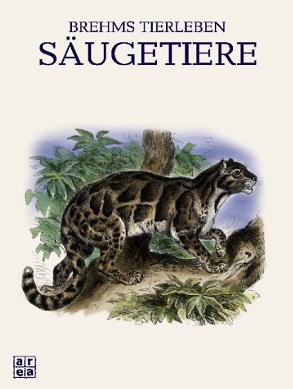 Brehms Tierleben. Säugetiere