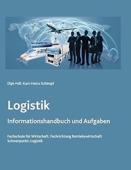 Logistik. Informationshandbuch und Aufgaben