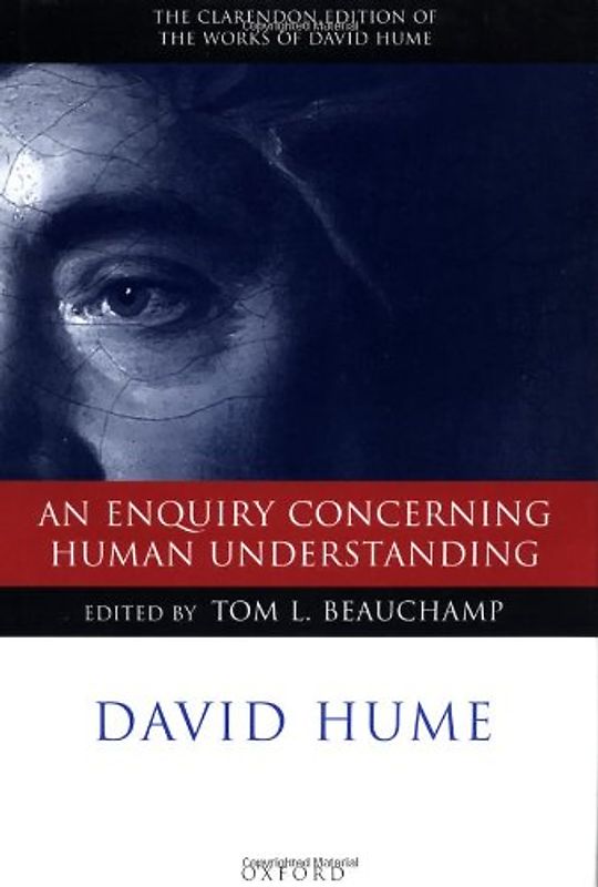 An Enquiry Concerning Human Understanding: A Critical Edition (Clarendon Edition of the Works of David Hume)