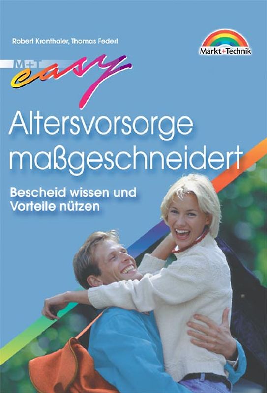 Altersvorsorge massgeschneidert. Bescheid wissen und Vorteile nützen