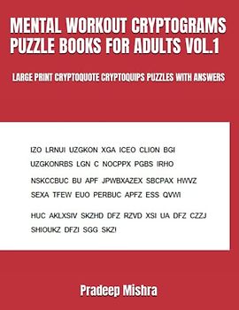 CRYPTOGRAMS PUZZLE BOOKS FOR ADULTS MENTAL WORKOUT #1: LARGE PRINT CRYPTOQUOTE CRYPTOQUIPS PUZZLES WITH ANSWERS