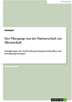 Der Übergang von der Partnerschaft zur Elternschaft